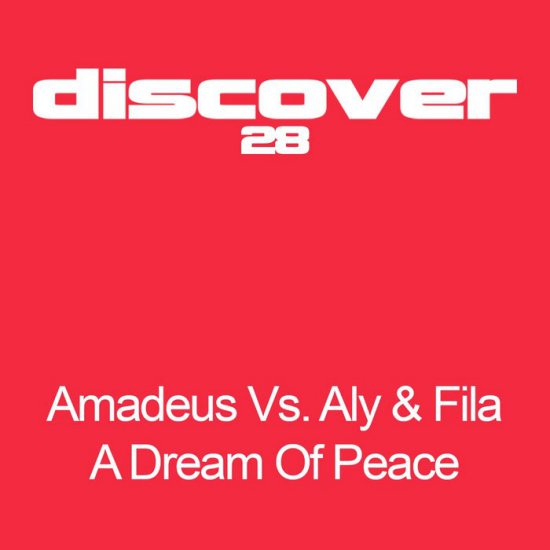 05 - Aly and Fila vs Amadeus - A Dream of Peace DISCOVER28 - CS1360843-02A-BIG.jpg