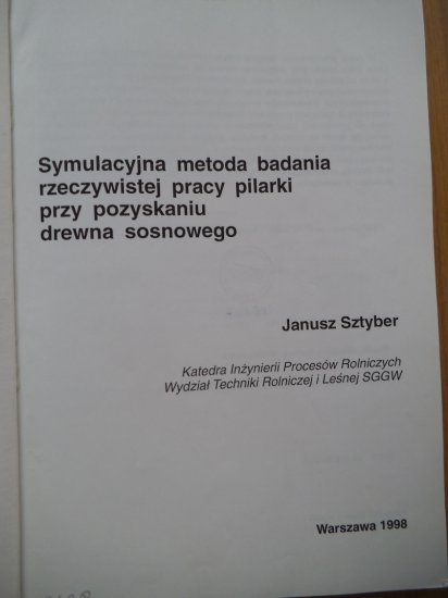 Janusz Sztyber - Symulacyjna metoda badania rzeczywistej pracy pilarki przy pozyskaniu drewna sosnowego - DSCF1271.JPG