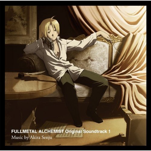 Fullmetal Alchemist Brotherhood1 - Senju Akira - Fullmetal Alchemist Brotherhood Original Soundtrack 1.jpg