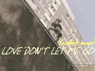 Love Dont Let Me Go Walking Away - ldlmgwa-bg.PNG