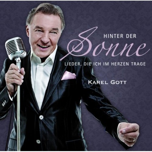 KAREL GOTT - Karel Gott - Hinter der Sonne - Lieder, die ich im Herzen trage.jpg