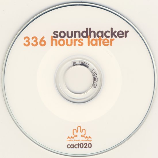 Soundhacker - 336 Hours Later CACT 020 - 2006, FLAC - Soundhacker_-_336_Hours_Later_mcd.jpg
