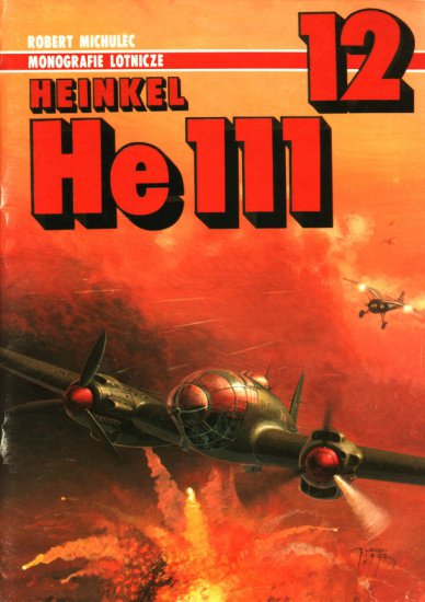 Monografie Lotnicze - 012. Heinkel He 111 okładka.jpg