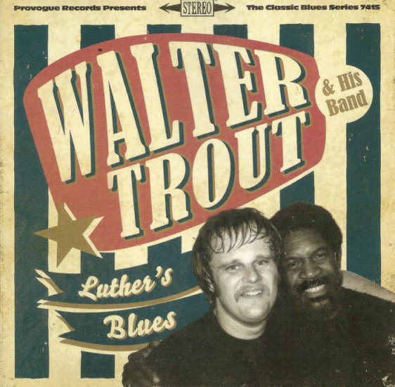 covers - Walter Trout - Luthers Blues.jpg