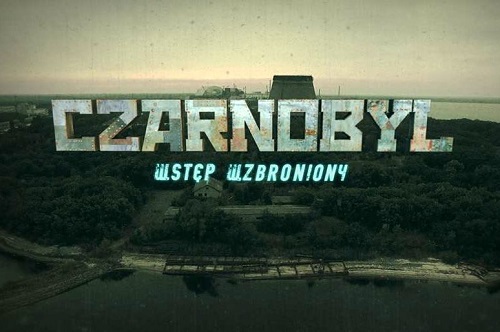 Screeny i okładki filmów 2 - Czarnobyl - wstęp wzbroniony.jpg