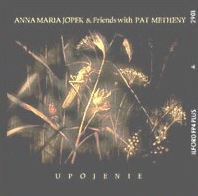 Anna Maria Jopek i Pat Metheny - Upojenie 2002 - Okładka.jpg