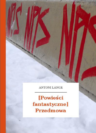 Wolne Lektury - Lange Antoni - Powieści fantastyczne Przedmowa.png