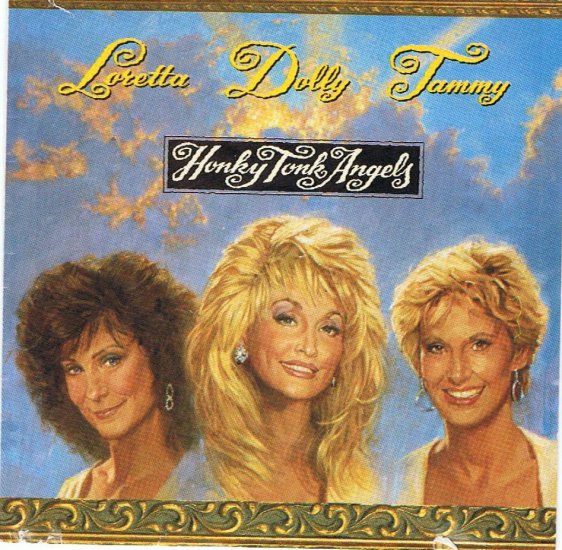 1993 - Dolly Parton, Loretta Lynn  Tammy Wynette - Honky Tonk Angels - Front.jpg