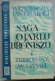 Wladyslaw Jan Grabski- Saga o Jarlu Broniszu czyta Hanna Kaminska - 000.S.o.j.B 1.jpeg
